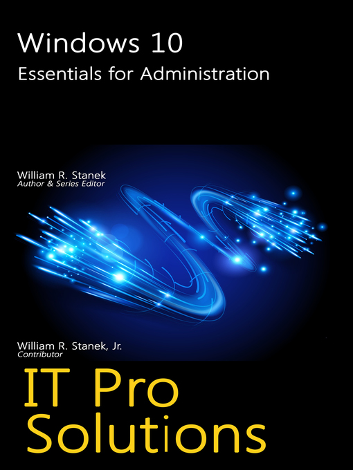 Title details for Windows 10: Essentials for Administration by William Stanek - Available